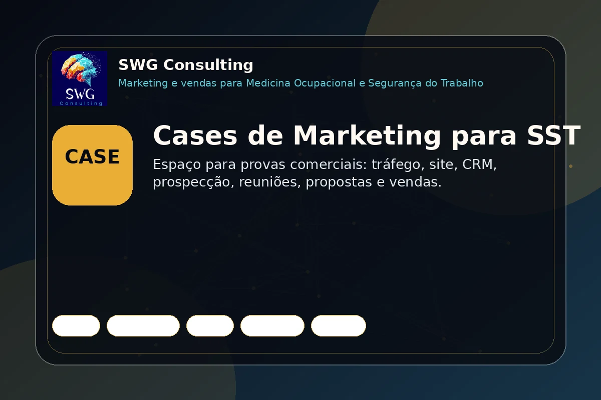 Cases de marketing para SST com tráfego, site, CRM, prospecção, reuniões, propostas e vendas